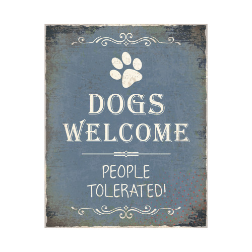 Dogs welcome Metal Sign